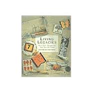 Living Legacies: How to Write, Illustrate, and Share Your Life Stories