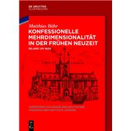 Konfessionelle Mehrdimensionalität in der Frühen Neuzeit
