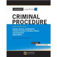 Criminal Procedure, Keyed to Dressler, Thomas, and Medwed, Eighth Edition