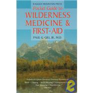The Ragged Mountain Press Pocket Guide to Wilderness Medicine and First Aid