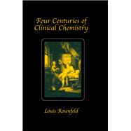 Four Centuries of Clinical Chemistry