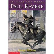 In Their Own Words: Paul Revere Paul Revere