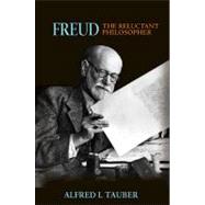 Freud, The Reluctant Philosopher
