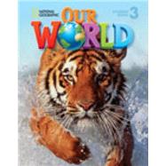 Our World 3 with Student's CD-ROM British English