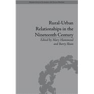 RuralûUrban Relationships in the Nineteenth Century: Uneasy neighbours?