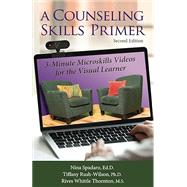 A Counseling Skills Primer: 3 Minute Microskills Videos for the Visual Learner SKU0046-1 (ASIN B0CTKJW3WT)