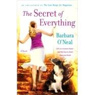 The Secret of Everything A Novel