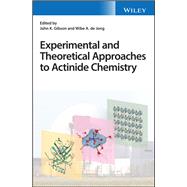 Experimental and Theoretical Approaches to Actinide Chemistry