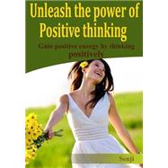 Unleash the Power of Positive Thinking