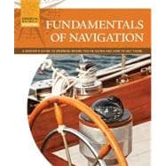 Fundamentals of Navigation : A Boater's Guide to Knowing Where You Are Going and How to Get There