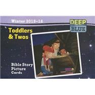 Deep Blue Toddlers & Twos Bible Story Picture Cards, Winter 2015-16