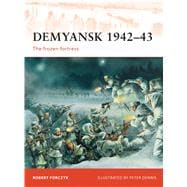 Demyansk 1942–43 The frozen fortress