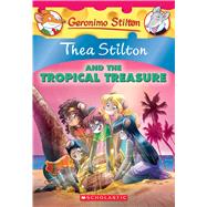 Thea Stilton and the Tropical Treasure (Thea Stilton #22) A Geronimo Stilton Adventure