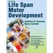 Life Span Motor Development - 5th Edition w/Web Resource