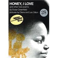 Honey, I Love and Other Love Poems