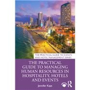 The Practical Guide to Managing Human Resources in Hospitality, Hotels and Events