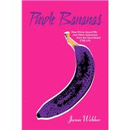 Purple Bananas How Prince Saved Me and Other Selections from the Soundtrack 2 My Life