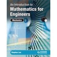 An Introduction to Mathematics for Engineers: Mechanics