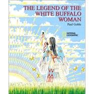 The Legend of the White Buffalo Woman