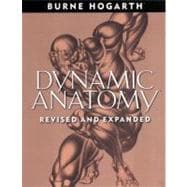 Dynamic Anatomy Revised and Expanded Edition
