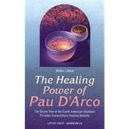 The Healing Power of Pau D'Arco