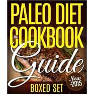 Paleo Diet Cookbook and Guide (Boxed Set): 3 Books In 1 Paleo Diet Plan Cookbook for Beginners With Over 70 Recipes