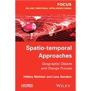 Spatio-temporal Approaches Geographic Objects and Change Process
