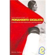 Introduccion al pensamiento socialista/ Introduction to Socialist Thinking