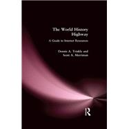 The World History Highway: A Guide to Internet Resources