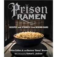 Prison Ramen Recipes and Stories from Behind Bars