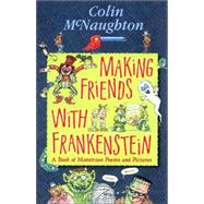 Making Friends with Frankenstein