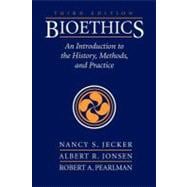 Bioethics An Introduction to the History, Methods, and Practice