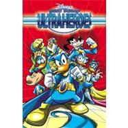 Disney's Hero Squad: Ultraheroes Vol. 1; Save the World