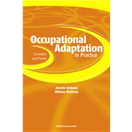 Occupational Adaptation in Practice Concepts and Cases