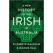 A New History of the Irish in Australia