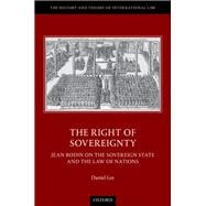 The Right of Sovereignty Jean Bodin on the Sovereign State and the Law of Nations