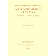 Greek, Roman, and Byzantine Coins in the Museum at Amasya