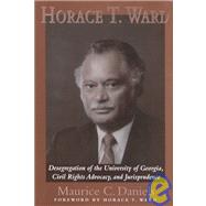 Horace T. Ward : Desegregation of the University of Georgia, Civil Rights Advocacy and Jurisprudence
