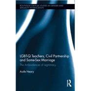 LGBT-Q Teachers, Civil Partnership and Same-Sex Marriage: The Ambivalences of Legitimacy