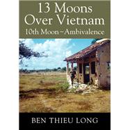 13 Moons Over Vietnam: 10th Moon ~ Ambivalence