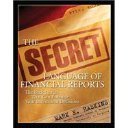 The Secret Language of Financial Reports: The Back Stories That Can Enhance Your Investment Decisions