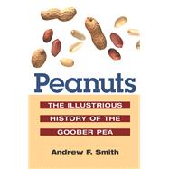 Peanuts: The Illustrious History of the Goober Pea