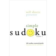 Will Shortz Presents Simple Sudoku Volume 1 100 Wordless Crossword Puzzles