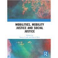 Mobilities, Mobility Justice and Social Justice