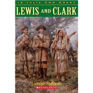 Lewis & Clark (In Their Own Words)