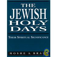 The Jewish Holy Days Their Spiritual Significance