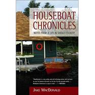 Houseboat Chronicles; Notes From a Life in Shield Country