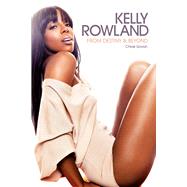 Kelly Rowland: From Destiny & Beyond