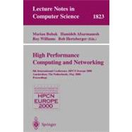 High Performance Computing and Networking: 8th International Conference, Hpcn Europe, 2000, Amsterdam, the Netherlands, May 8-10, 2000 : Proceedings