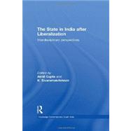 The State in India after Liberalization: Interdisciplinary Perspectives